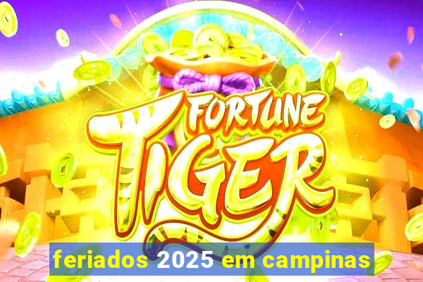 feriados 2025 em campinas